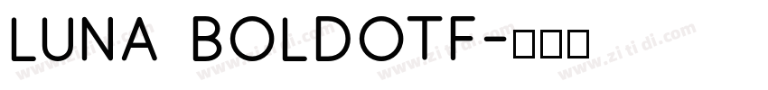 Luna Boldotf字体转换